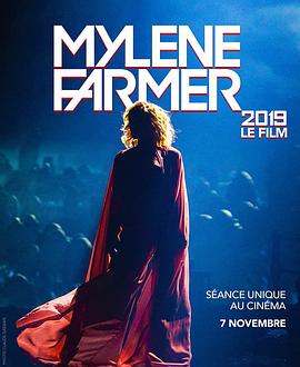 玛莲·法莫Le Film演唱会 Mylène Farmer: 2019 - Le Film