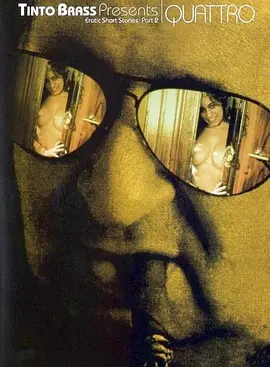 Tinto Brass Presents Erotic Short Stories: Part 2 - Quattro